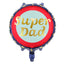 SUPER DAD ROUND FOIL BALLOON
